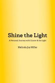 Shine the Light: A Personal Journey with Cancer & the Light (eBook, ePUB)