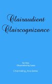 Clairaudient Claircognizance (Channeling_Ana, #2) (eBook, ePUB)