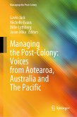 Managing the Post-Colony: Voices from Aotearoa, Australia and The Pacific (eBook, PDF)