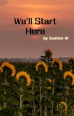 So We'll Start Here (eBook, ePUB)