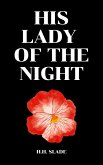 His Lady of the Night (eBook, ePUB) His Lady of the Night (eBook, ePUB)