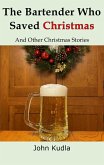 The Bartender Who Saved Christmas (eBook, ePUB)