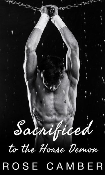 Sacrificed to the Horse Demon: Gay Monster Erotica (Monsters & Men: Gay Erotica, #7) (eBook, ePUB)