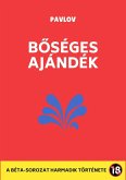 Boséges ajándék (Béta-trilógia, #3) (eBook, ePUB)