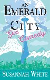 An Emerald City Sex Comedy (eBook, ePUB)