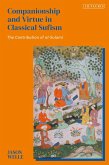 Companionship and Virtue in Classical Sufism (eBook, ePUB) Companionship and Virtue in Classical Sufism (eBook, ePUB)