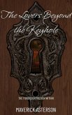 The Lovers Beyond the Keyhole: The Forbidden Passion Within (eBook, ePUB) The Lovers Beyond the Keyhole: The Forbidden Passion Within (eBook, ePUB)