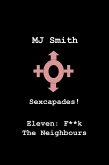 Sexcapades! Eleven: F**k The Neighbours (eBook, ePUB)