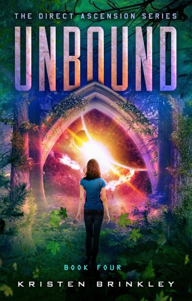 The Direct Ascension Series Unbound Book Four (eBook, ePUB) The Direct Ascension Series Unbound Book Four (eBook, ePUB)