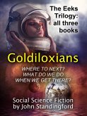 Goldiloxians (The Eeks Trilogy) (eBook, ePUB) Goldiloxians (The Eeks Trilogy) (eBook, ePUB)