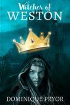 Witches of Weston (The Royal Witches of Weston series, #2) (eBook, ePUB) - Pryor, Dominique