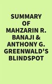 Summary of Mahzarin R. Banaji & Anthony G. Greenwald's Blindspot (eBook, ePUB) Summary of Mahzarin R. Banaji & Anthony G. Greenwald's Blindspot (eBook, ePUB)