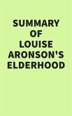 Summary of Louise Aronson's Elderhood (eBook, ePUB)