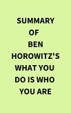 Summary of Ben Horowitz's What You Do Is Who You Are (eBook, ePUB)