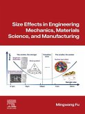 Size Effects in Engineering Mechanics, Materials Science, and Manufacturing (eBook, ePUB)