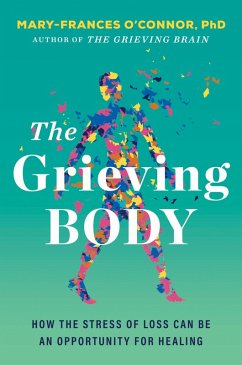 The Grieving Body (eBook, ePUB) - O'Connor, Mary-Frances