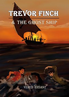 Trevor Finch & The Ghost Ship (Trevor Finch & The Soul Readers, #2) (eBook, ePUB) - Ehsani, Vered