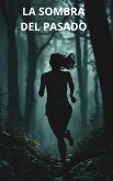 La sombra del pasado (eBook, ePUB)