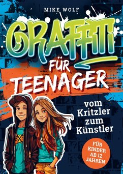 Cover Graffiti für Teenager - vom Kritzler zum Künstler