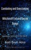 Combating and Overcoming Witchcraft Evil and Secret Gangs (Raw Edition, #1) (eBook, ePUB) Combating and Overcoming Witchcraft Evil and Secret Gangs (Raw Edition, #1) (eBook, ePUB)