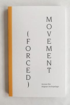 (Forced) Movement: Across the Aegean Archipelago (Forced) Movement: Across the Aegean Archipelago