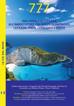 Cover Dal canale di Lefkada all'imboccatura del golfo di Patrasso, Lefkada, Itaca, Cefalonia e Zante. Il Portolano. 777 porti e ancoraggi