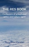 The Res Book: Confessions of a Frustrated Airline Reservations Agent (eBook, ePUB)