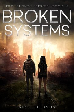 Broken Systems (The Broken Series, #2) (eBook, ePUB) - Solomon, Neal