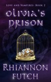 Olivia's Prison (Love and Vampires, #2) (eBook, ePUB)