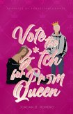 Vote the B*tch for Prom Queen (eBook, ePUB) Vote the B*tch for Prom Queen (eBook, ePUB)
