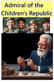 Admiral of the Children's Republic (eBook, ePUB) Admiral of the Children's Republic (eBook, ePUB)