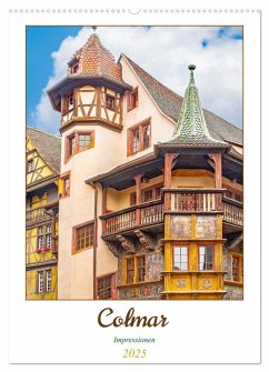 Colmar - Impressionen (Wandkalender 2025 DIN A2 hoch), CALVENDO Monatskalender - Calvendo;Schwarze, Nina