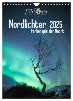 Nordlichter ¿ Farbenspiel der Nacht (Wandkalender 2025 DIN A4 hoch), CALVENDO Monatskalender