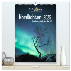 Nordlichter ¿ Farbenspiel der Nacht (hochwertiger Premium Wandkalender 2025 DIN A2 hoch), Kunstdruck in Hochglanz - Calvendo;Worm, Sebastian