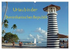 Urlaub in der Dominikanischen Republik (Wandkalender 2025 DIN A2 quer), CALVENDO Monatskalender - Calvendo;Hoschie-Media