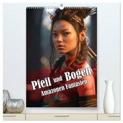 Pfeil und Bogen Amazonen Fantasien (hochwertiger Premium Wandkalender 2025 DIN A2 hoch), Kunstdruck in Hochglanz - Calvendo;Brunner-Klaus, Liselotte