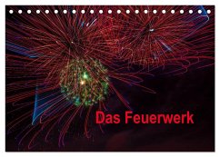 Das Feuerwerk (Tischkalender 2025 DIN A5 quer), CALVENDO Monatskalender