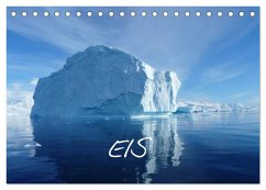Eis (Tischkalender 2025 DIN A5 quer), CALVENDO Monatskalender