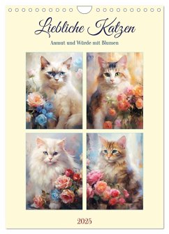 Liebliche Katzen. Anmut und Würde mit Blumen (Wandkalender 2025 DIN A4 hoch), CALVENDO Monatskalender
