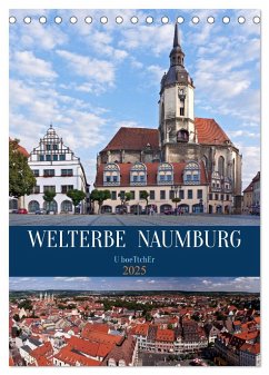 Welterbe Naumburg (Tischkalender 2025 DIN A5 hoch), CALVENDO Monatskalender