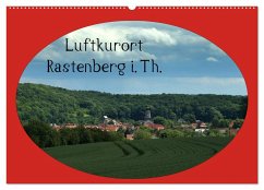 Luftkurort Rastenberg i.Th. (Wandkalender 2025 DIN A2 quer), CALVENDO Monatskalender - Calvendo;Flori0