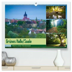 Grünes Halle/Saale - Meine wilde Händelstadt (hochwertiger Premium Wandkalender 2025 DIN A2 quer), Kunstdruck in Hochglanz