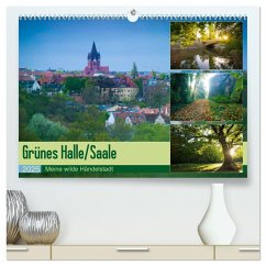 Grünes Halle/Saale - Meine wilde Händelstadt (hochwertiger Premium Wandkalender 2025 DIN A2 quer), Kunstdruck in Hochglanz - Calvendo;Wasilewski, Martin