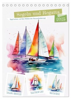 Segeln und Regatta (Tischkalender 2025 DIN A5 hoch), CALVENDO Monatskalender - Calvendo;Gierok-Latniak, Steffen