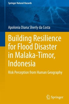 Building Resilience for Flood Disaster in Malaka-Timor, Indonesia - da Costa, Apolonia Diana Sherly