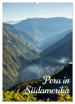 Peru in Südamerika (Wandkalender 2025 DIN A2 hoch), CALVENDO Monatskalender - Calvendo;X Tagen um die Welt, In