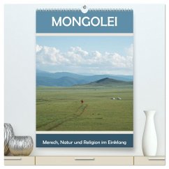 Mongolei - Mensch, Natur und Religion im Einklang (hochwertiger Premium Wandkalender 2025 DIN A2 hoch), Kunstdruck in Hochglanz