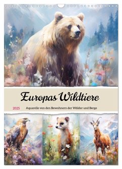 Europas Wildtiere. Aquarelle von den Bewohnern der Wälder und Berge (Wandkalender 2025 DIN A3 hoch), CALVENDO Monatskalender