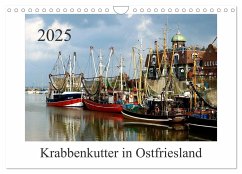 Krabbenkutter in Ostfriesland (Wandkalender 2025 DIN A4 quer), CALVENDO Monatskalender