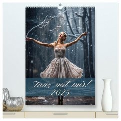 Tanz mit mir! (hochwertiger Premium Wandkalender 2025 DIN A2 hoch), Kunstdruck in Hochglanz - Calvendo;Bee, Ally